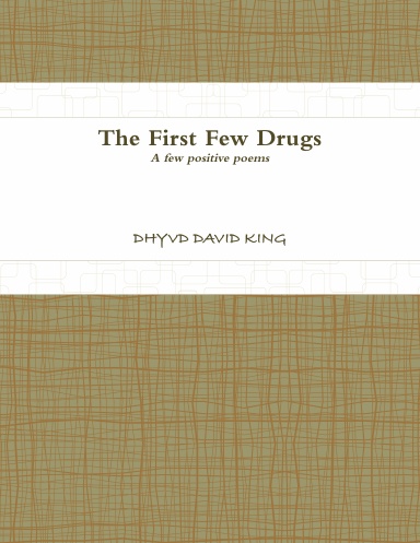 The First Few Drugs