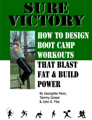 Sure Victory: How to Design Boot Camp Workouts that Blast Fat and Build Power