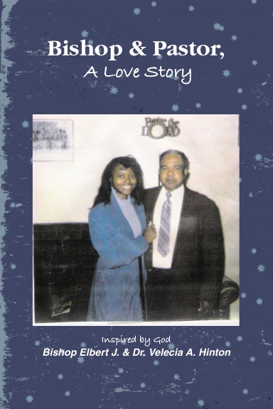 Bishop & Pastor, A Love Story