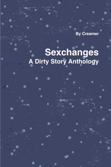 Sexchanges: A Dirty Story Anthology