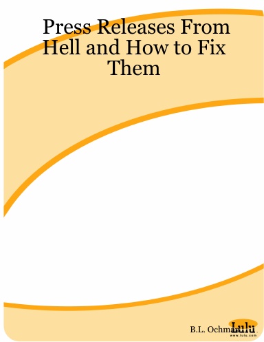 Press Releases From Hell and How to Fix Them