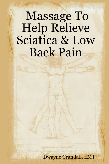 Massage To Help Relieve Sciatica & Low Back Pain