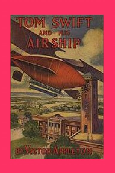 TOM SWIFT AND HIS AIRSHIP
