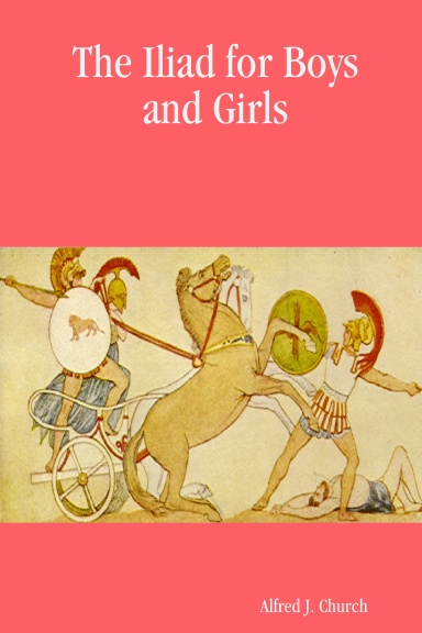The Iliad for Boys and Girls
