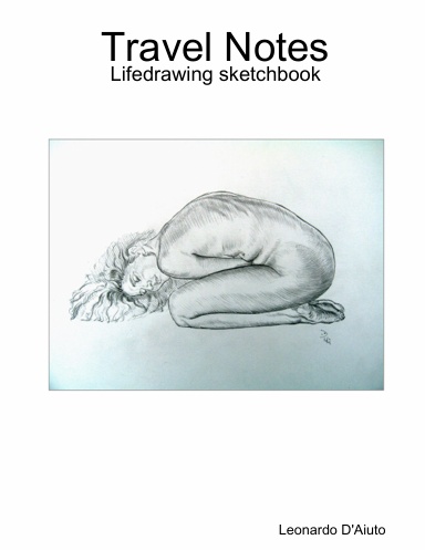 Travel Notes - Lifedrawing sketchbook