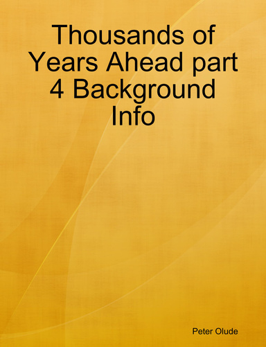 Thousands of Years Ahead partg 4 Background Info