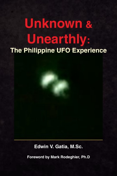 Unknown & Unearthly: The Philippine UFO Experience