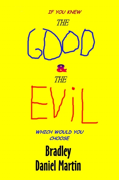 The Good & The Evil