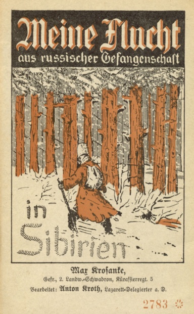 Meine Flucht aus russischer Gefangenschaft in Sibirien
