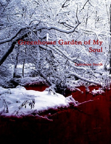 Greenhouse Garden of My Soul