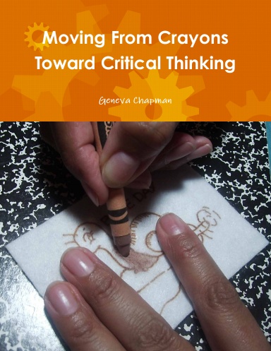 Moving From Crayons Toward Critical Thinking