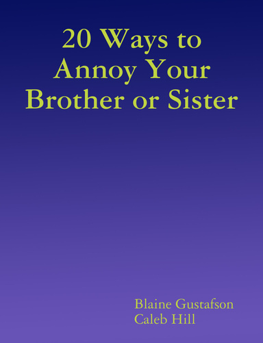 How to Annoy Your Brother: 12 Fun & Easy Tips