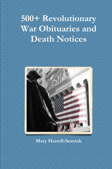 500+ Revolutionary War Obituaries and Death Notices