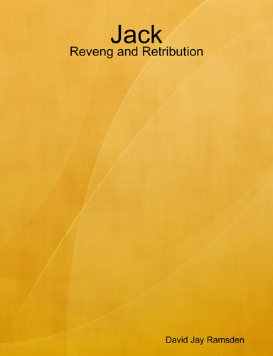 Jack: Revenge and Retribution