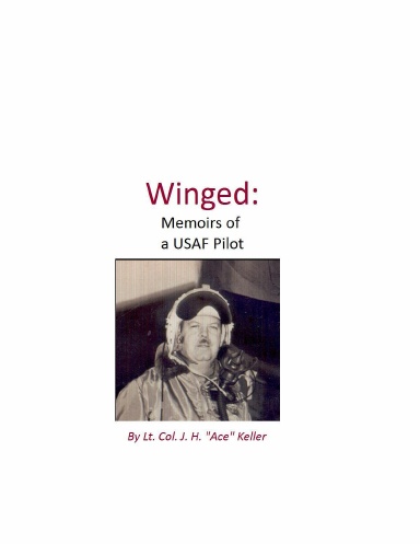 Winged:  Memoirs of a USAF Pilot