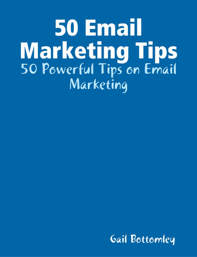 50 Email Marketing Tips