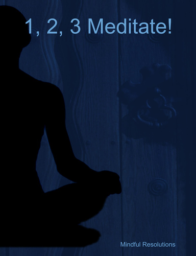 1, 2, 3 Meditate!
