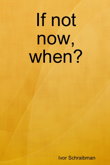 If not now, when?