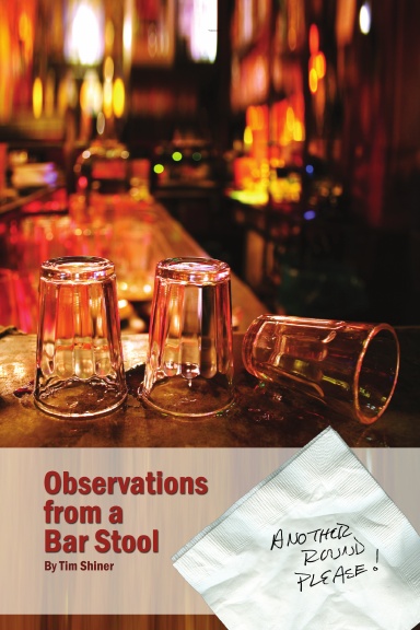 Observations from a Barstool:  Another Round Please