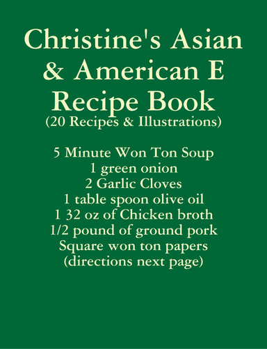 Christine's Asian & American E Recipe Book
