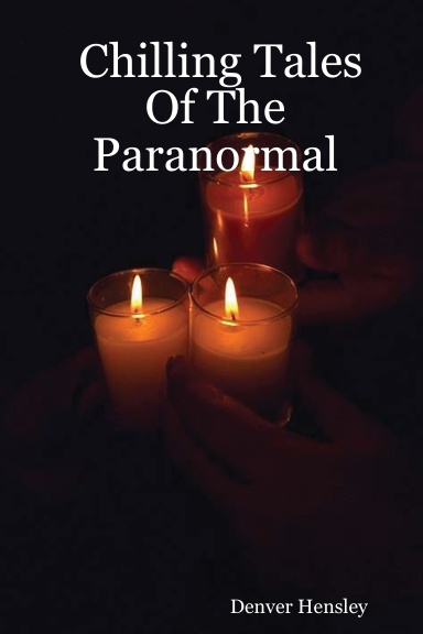 Chilling Tales Of The Paranormal