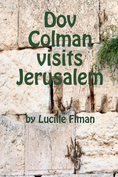 Dov Colman visits Jerusalem