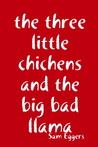 the three little chichens and the big bad llama