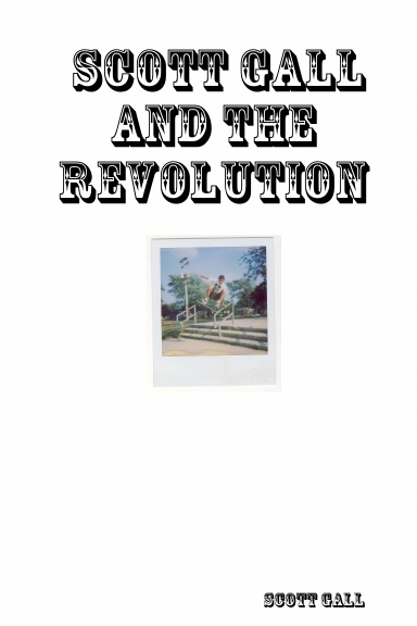 Scott Gall and the Revolution