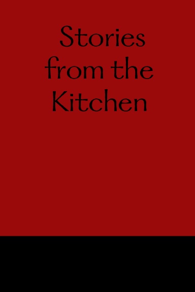 Stories from the Kitchen