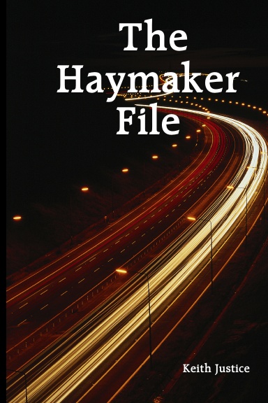 The Haymaker File