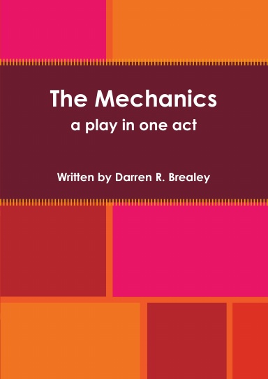 The Mechanics - a play in one act