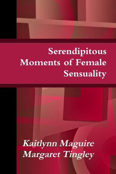 Serendipitous Moments of Female Sensuality
