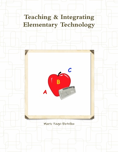 Teaching & Integrating Elementary Technology