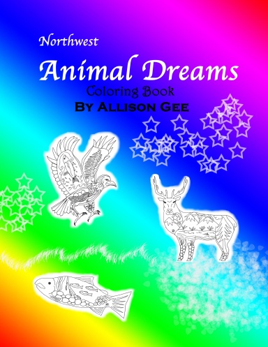 Northwest Animal Dreams: Coloring Book
