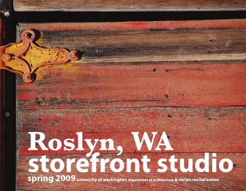 Roslyn, WA Storefront Studio Spring 2009 (Perfect Bound)