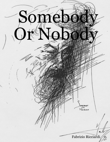 Somebody Or Nobody