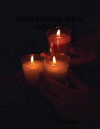 Poetry Collection of Erin Halbhuber
