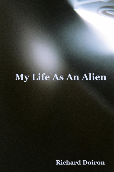 My Life As An Alien
