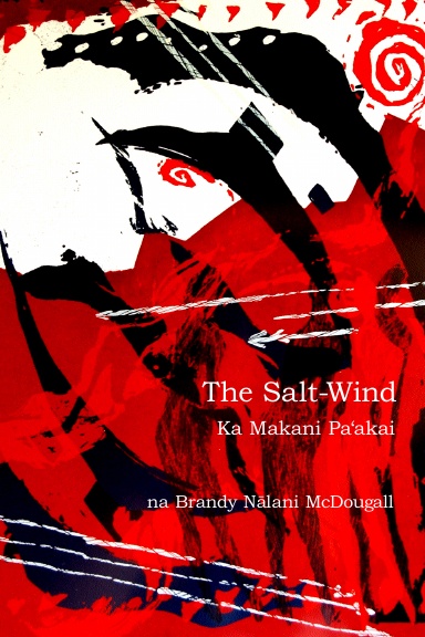 The Salt-Wind, Ka Makani Pa'akai
