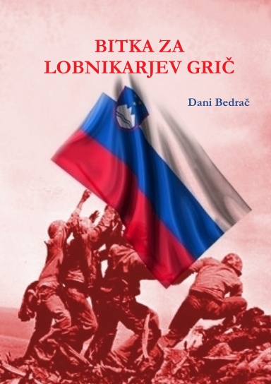 BITKA ZA LOBNIKARJEV GRIČ