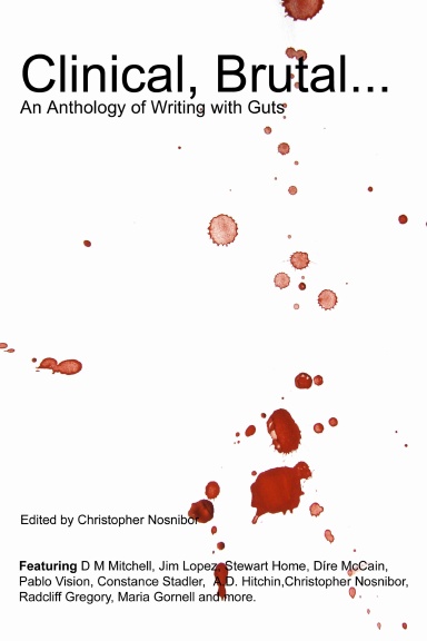Clinical, Brutal... An Anthology of Writing with Guts
