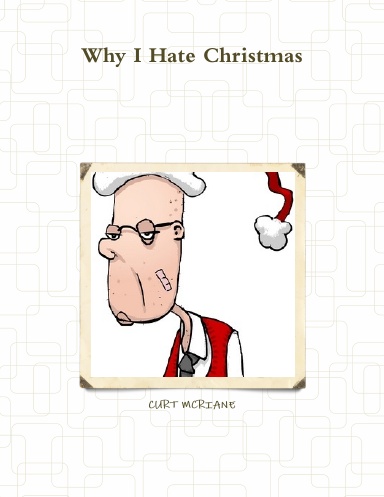 Why I Hate Christmas