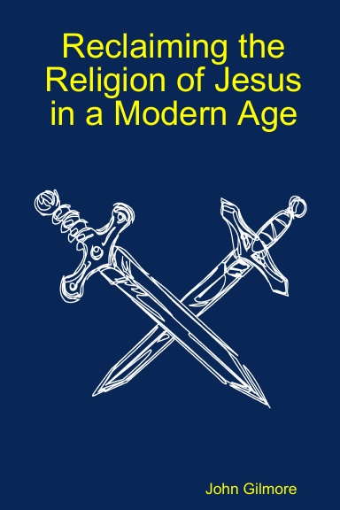 Reclaiming the Religion of Jesus in a Modern Age