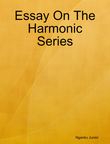 Essay On The Harmonic Series