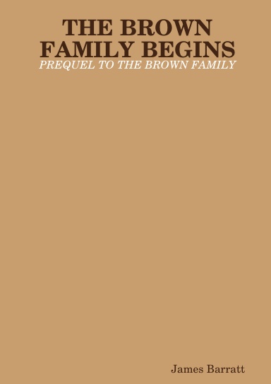 The Brown Family Begins: Prequel to The Brown Family