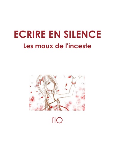 ECRIRE EN SILENCE, Les maux de l'inceste