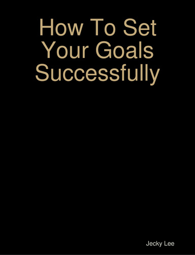 How To Set Your Goals Successfully