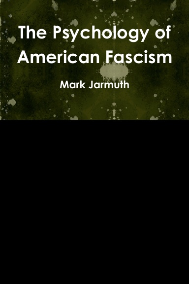 The Psychology of American Fascism