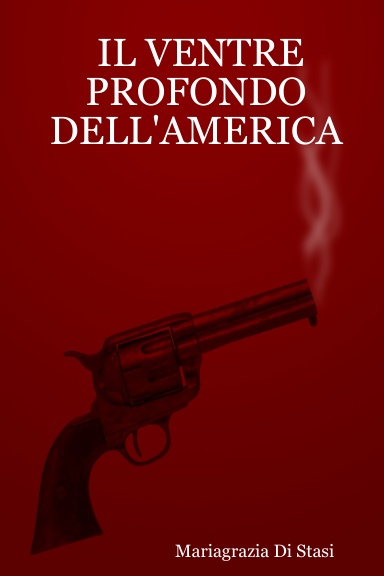 IL VENTRE PROFONDO DELL'AMERICA