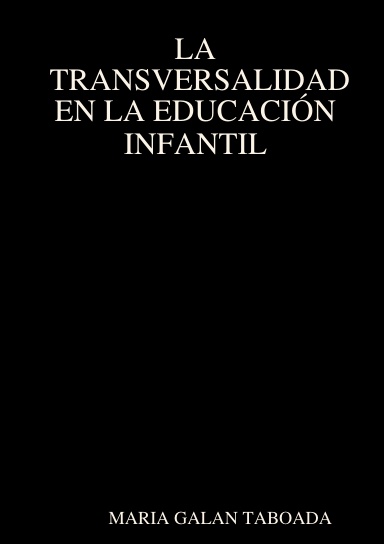 LA TRANSVERSALIDAD EN LA EDUCACIÓN INFANTIL